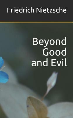 Beyond Good and Evil by Friedrich Nietzsche