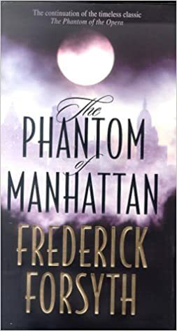 The Phantom of Manhattan by Frederick Forsyth