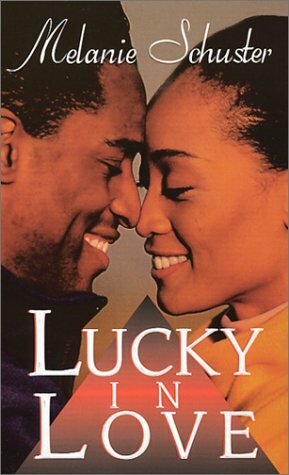 Lucky In Love by Melanie Schuster