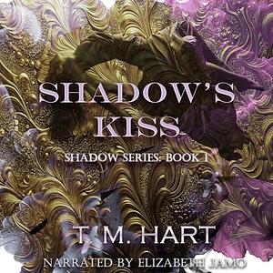 Shadow's Kiss by T.M. Hart