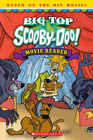 Big-Top Scooby-Doo! Movie Reader by Duendes del Sur, Sonia Sander