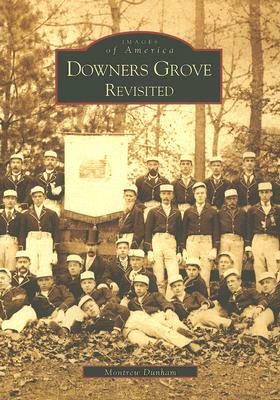 Downer's Grove Revisited by Montrew Dunham