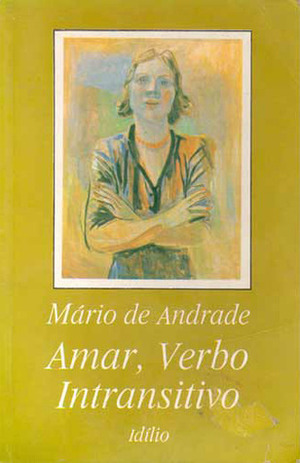 Amar, Verbo Intransitivo by Mário de Andrade