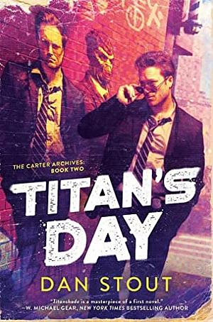 Titan's Day by Dan Stout