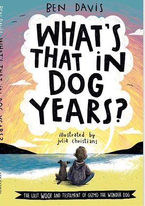 What's That in Dog Years? by Ben Davis