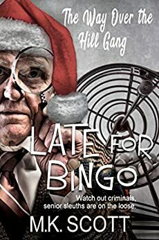 Late for Bingo by M.K. Scott