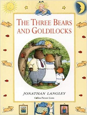 The Three Bears and Goldilocks by Jonathan Langley