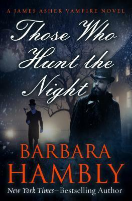 Those Who Hunt the Night by Barbara Hambly