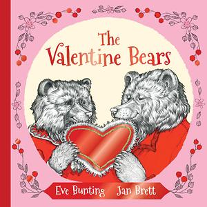 The Valentine Bears Gift Edition by Eve Bunting, Jan Brett