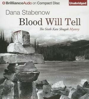 Blood Will Tell by Dana Stabenow