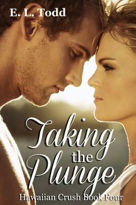 Taking the Plunge by E.L. Todd