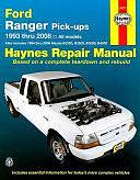 Ford Ranger Pick-ups: 1993 Thru 2008 by Eric Jorgensen, John Harold Haynes, Alan Ahlstrand