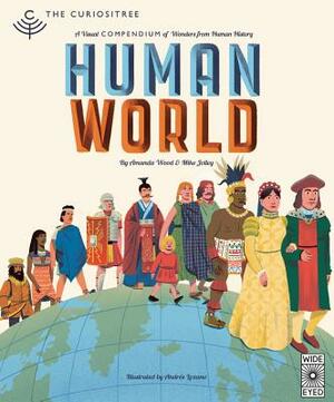 Curiositree: Human World: A Visual History of Humankind by A.J. Wood, Mike Jolley