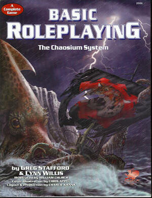 Basic Roleplaying: The Chaosium System by Greg Stafford, Lynn Willis