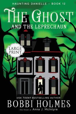 The Ghost and the Leprechaun by Bobbi Holmes, Anna J. McIntyre