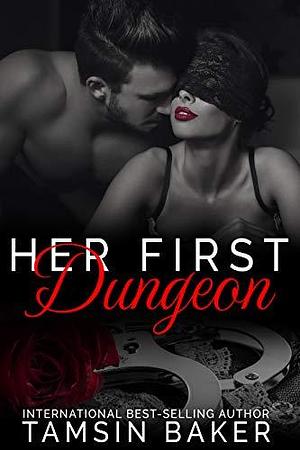 Her First Dungeon by Tamsin Baker, Tamsin Baker