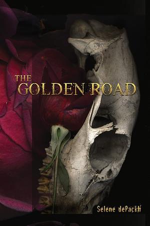 The Golden Road by Selene dePackh