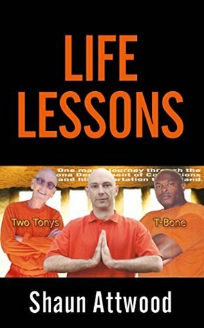 Life Lessons by Shaun Attwood