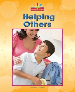 Helping Others by Mary Lindeen