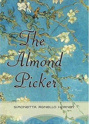 The Almond Picker: A Novel by Simonetta Agnello Hornby, Alastair McEwen