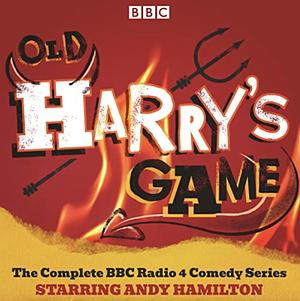 Old Harry's Game: The Complete Series of the Award-Winning BBC Radio 4 Comedy by Andy Hamilton