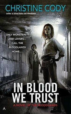 In Blood We Trust by Christine Cody