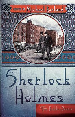Sherlock Holmes: The Hidden Years by Michael Kurland