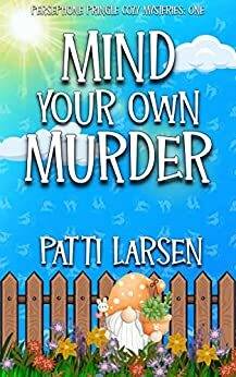 Mind your own murder by Patti Larsen