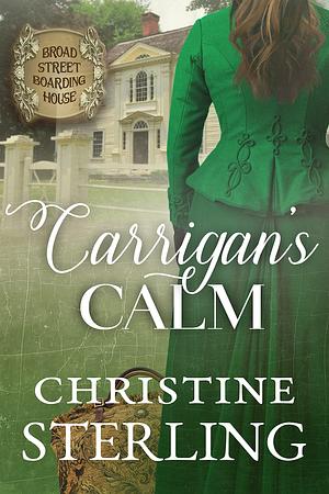 Carrigan's Calm by Christine Sterling, Christine Sterling