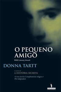 O Pequeno Amigo by Donna Tartt, Manuel Cintra