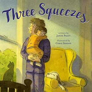 Three Squeezes by Jason Pratt, Chris Sheban