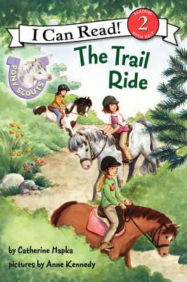 Pony Scouts: The Trail Ride by Catherine Hapka