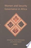 Women and Security Governance in Africa by 'Funmi Olonisakin, Awino Okech