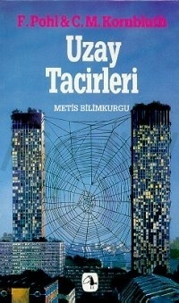 Uzay Tacirleri by C.M. Kornbluth, Frederik Pohl, Fatma Taşkent