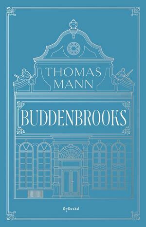 Buddenbrooks: en families forfald by Thomas Mann