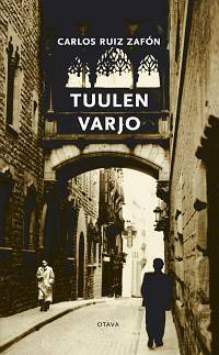 Tuulen varjo by Carlos Ruiz Zafón