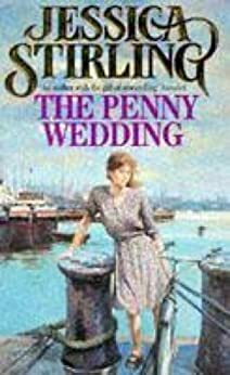 The Penny Wedding by Jessica Stirling