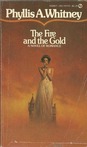The Fire and the Gold by Phyllis A. Whitney