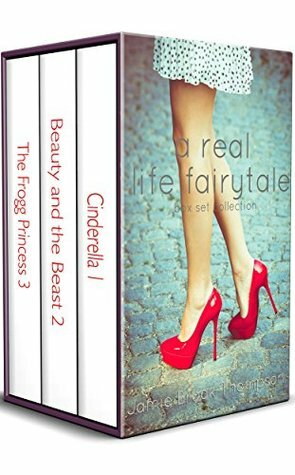 a REAL life fairy tale boxed set: books 1-3: Cinderella, Beauty and the Beast, and The Frogg Princess by Jamie Brook Thompson