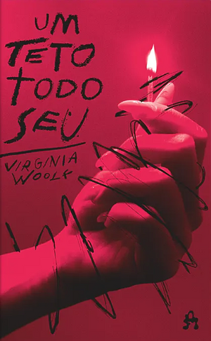 Um Teto Todo Seu by Virginia Woolf