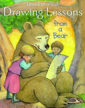 Drawing Lessons from a Bear by David McPhail