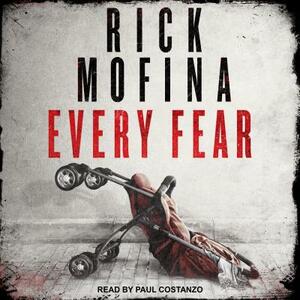 Every Fear by Rick Mofina