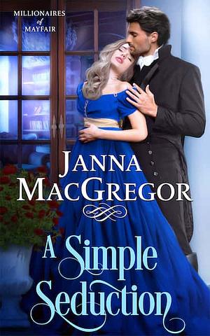 A Simple Seduction  by Janna MacGregor