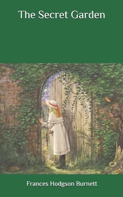 The Secret Garden by Frances Hodgson Burnett