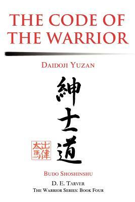 The Code of the Warrior: Daidoji Yuzan by Daidoji Yuzan, D. E. Tarver