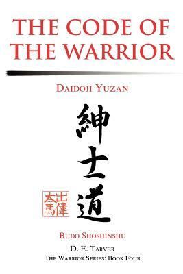 The Code of the Warrior: Daidoji Yuzan by Daidōji Yūzan, D. E. Tarver