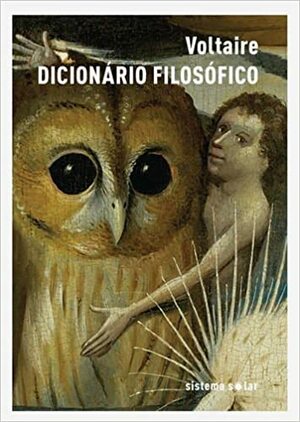 Dicionário Filosófico by José Domingos Morais, Voltaire