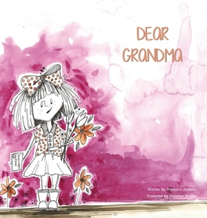 Dear Grandma by Stephanie Horman