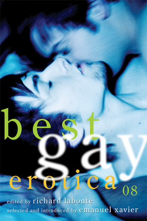 Best Gay Erotica 2008 by Richard Labonté, Emanuel Xavier