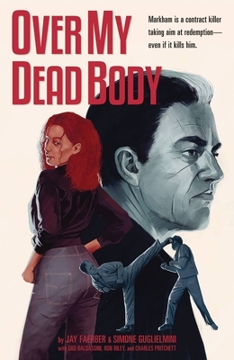 Over My Dead Body by Jay Faerber